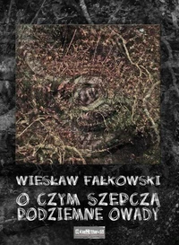 O czym szepczą  podziemne owady