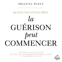 Quand vous êtes prêt, la guérison peut commencer