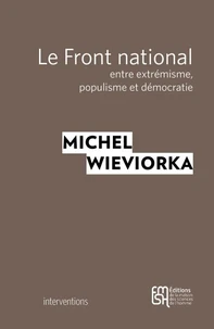 Le Front national, entre extrémisme, populisme et démocratie