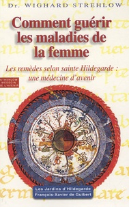 Comment guérir les maladies de la femme - Hildegarde de Bingen.pdf