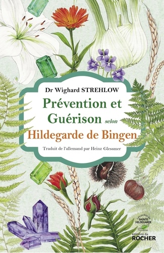 Prévention et guérison selon Hildegarde de Bingen