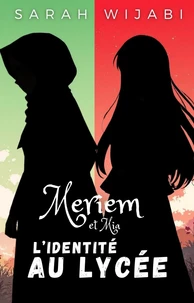 Meriem et Mia - L'identité au lycée