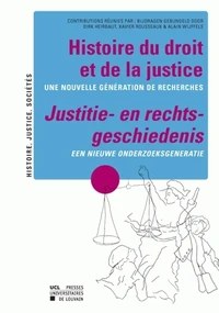 Histoire du droit et de la justice : une nouvelle génération de recherches