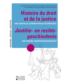 Histoire du droit et de la justice : une nouvelle génération de recherches