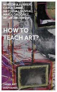 Wiktoria Furrer et Carla Gabrí - How to Teach Art?.