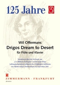 Wil Offermans - 125 Jahre - Jubiläums-Kompositionen  : Drigo's Dream to Desert - flute and piano..