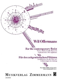 Wil Offermans - For the Contemporary Flutist - Twelve studies for the flute with explanations in the supplement. flute. Méthode..