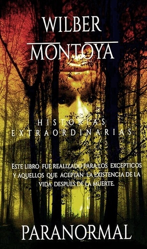  wilber Montoya - Historias Extraordinarias.