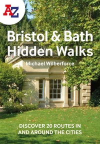 A -Z Bristol &amp; Bath Hidden Walks