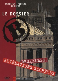 Wilbur Leguebe et François Schuiten - Le dossier B. - DVD.