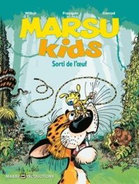  Wilbur - Marsu Kids Tome 1 : Sorti de l'oeuf.