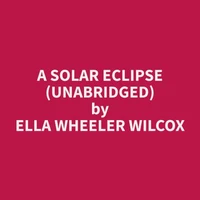 A Solar Eclipse (Unabridged)