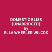 Domestic Bliss (Unabridged)