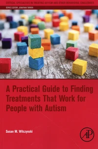 A Practical Guide to Finding Treatments That Work for People with Autism