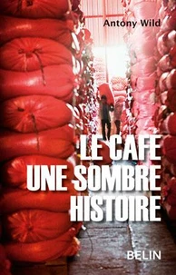 Le café une sombre histoire