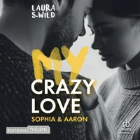 My Crazy love Sophia &amp; Aaron