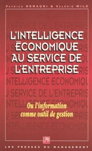 L'INTELLIGENCE ECONOMIQUE AU SERVICE DE L'ENTREPRISE.