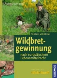 Wildbretgewinnung nach europäischem Lebensmittelrecht.