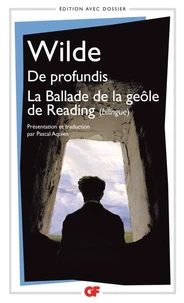 De profundis ; La Ballade de la geôle de Reading