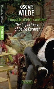 Il importe d'être constant : The Importance of Being Earnest
