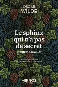 Le sphinx qui n’a pas de secret et autres nouvelles