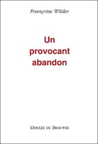 Un provocant abandon