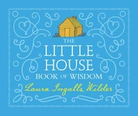 The Little House Book of Wisdom
