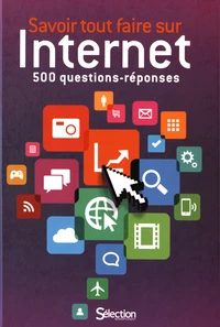Savoir tout faire sur Internet