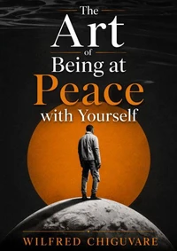 The Art Of Being At Peace With Yourself