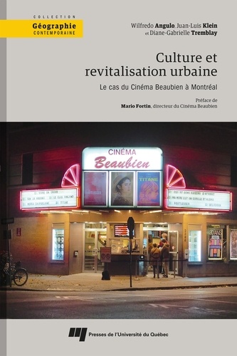 Wilfredo Angulo et Juan-Luis Klein - Culture et revitalisation urbaine - Le cas du Cinéma Beaubien à Montréal.
