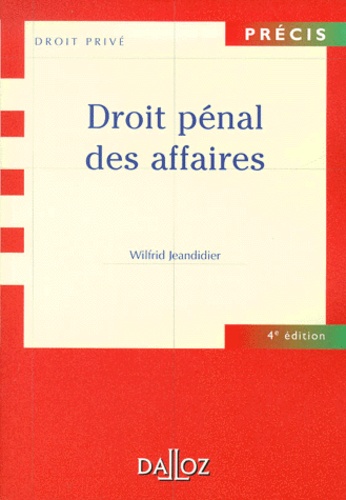Wilfrid Jeandidier - Droit Penal Des Affaires. 4eme Edition.