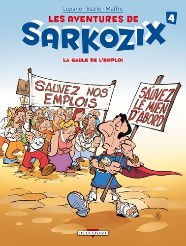 Les aventures de Sarkozix Tome 4 La Gaule de l'emploi