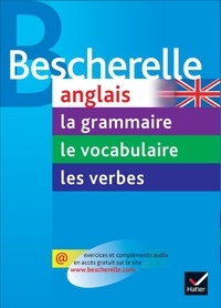 Wilfrid Rotgé et Michèle Malavieille - Pack Bescherelle anglais en 3 volumes - La grammaire, le vocabulaire, les verbes.