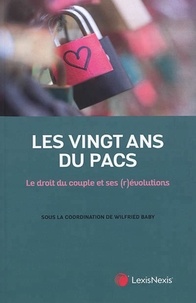 Wilfried Baby - Les 20 ans du Pacs - Le droit du couple et ses (r)évolutions.