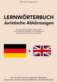 Wilfried F. W. Oppermann - Lernwörterbuch - Juristische Abkürzungen.