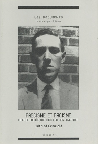 Wilfried Grimwald - Fascisme et racisme - La face cachée d'Howard Phillips Lovecraft.