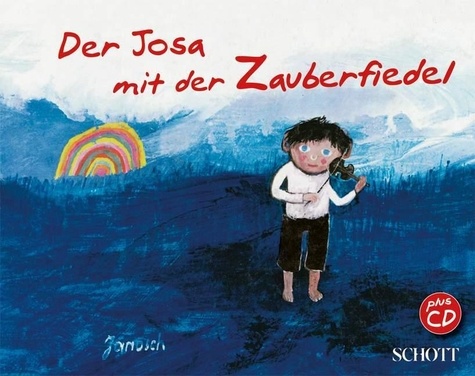 Wilfried Hiller et  Janosch - Der Josa mit der Zauberfiedel.