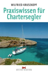 Praxiswissen für Chartersegler