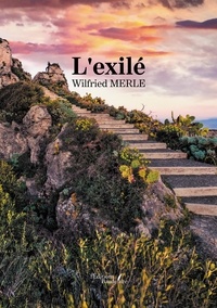 Wilfried Merle - L'exilé.