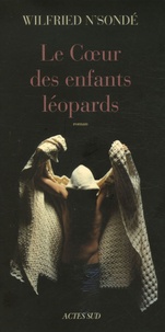Wilfried N'Sondé - Le Coeur des enfants léopards.