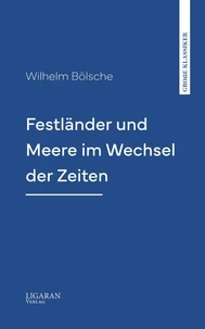 Festländer und Meere im Wechsel der Zeiten