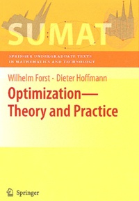 Wilhelm Forst et Dieter Hoffmann - Optimization - Theory and Practice.