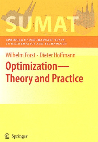Wilhelm Forst et Dieter Hoffmann - Optimization - Theory and Practice.