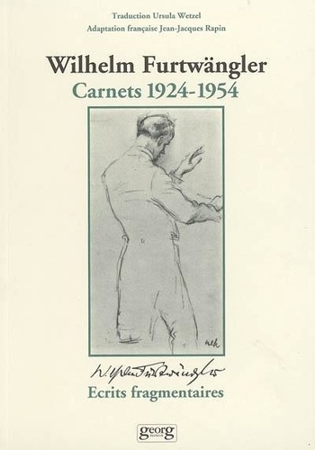 Wilhelm Furtwängler - Carnets : 1924-1954.