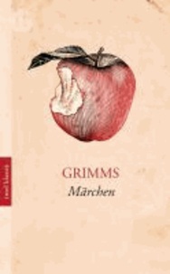 Wilhelm Grimm et Jakob et Wilhelm Grimm - Grimms Märchen - Kleine Ausgabe.