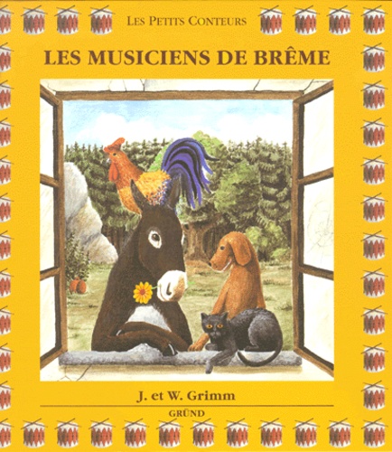 Wilhelm Grimm et Jakob et Wilhelm Grimm - Les Musiciens De Breme.