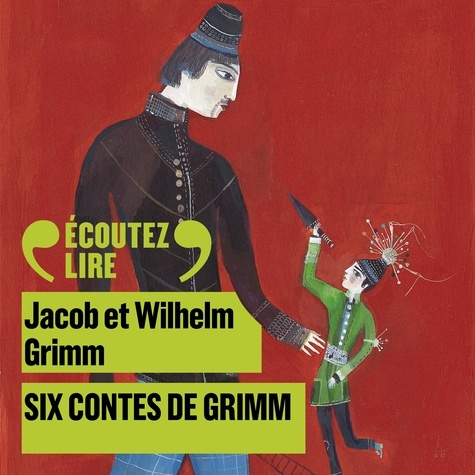 Wilhelm Grimm et Jacob Grimm - Six contes de Grimm - Blanche-neige, L'Homme à la peau d'ours, Les trois fileuses, Sept d'un coup, le hardi petit tailleur, Dame Holle, La fauvette-qui-saute-et-qui-chante.
