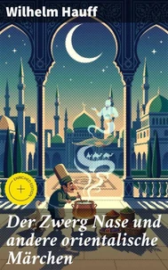 Der Zwerg Nase und andere orientalische Märchen