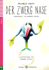 Wilhelm Hauff et Andrea Rivola - Der Zwerg Nase - Niveau 1 - A1. 1 CD audio