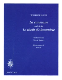La caravane. suivi de Le cheik d'Alexandrie